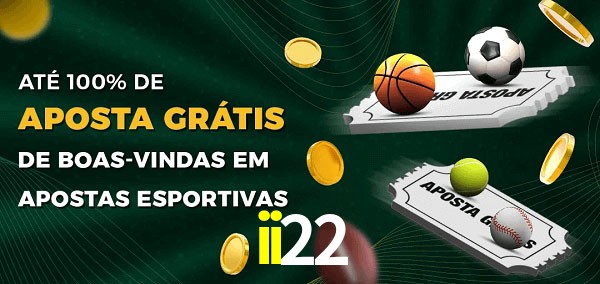 ii22 Ate 100% de Aposta Gratis